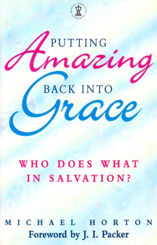 Beispielbild fr Putting Amazing Back into Grace: Who Does What in Salvation? (Hodder Christian Paperbacks) zum Verkauf von MusicMagpie