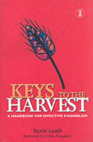 Stock image for Keys to the Harvest: A Handbook for Effective Evangelism: Handbook to Effective Evangelism (Hodder Christian Paperbacks) for sale by AwesomeBooks