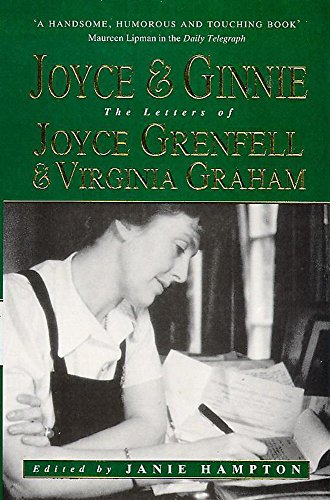 Beispielbild fr Joyce and Ginnie: The Letters of Joyce Grenfell and Virginia Graham zum Verkauf von WorldofBooks