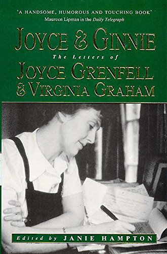 Stock image for Joyce and Ginnie: The Letters of Joyce Grenfell and Virginia Graham for sale by WorldofBooks