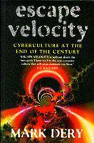 Stock image for Escape Velocity: Cyberculture at the End of the Century for sale by WorldofBooks