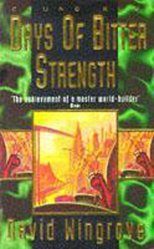 Stock image for Chung Kuo 7: Days of Bitter Strength: Bk. 7 (Chung Kuo Series) for sale by WorldofBooks