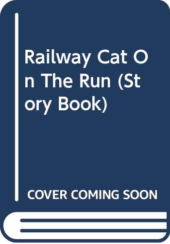 Stock image for The Railway Cat on the Run (Story Book) for sale by WorldofBooks