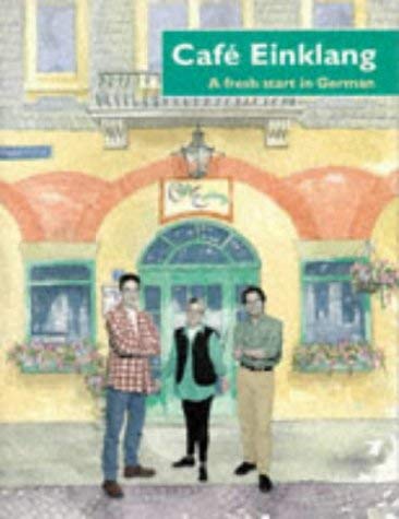 Beispielbild fr Cafe Einklang: Coursebook: A Fresh Start in German zum Verkauf von WorldofBooks