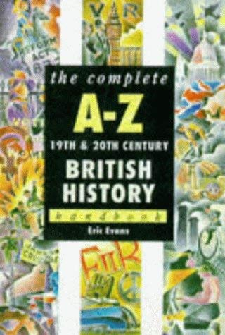 9780340673782: The Complete A-Z 19th and 20th Century British History Handbook (Complete A-Z Handbooks)