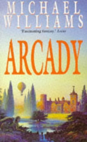 Arcady (9780340674482) by Michael Williams