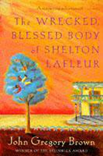 Stock image for The Wrecked, Blessed Body of Shelton Lafleur for sale by Better World Books Ltd