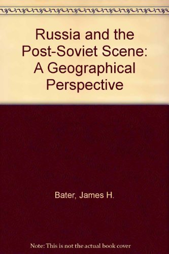 Stock image for Russia and the post-Soviet scene: A geographical perspective for sale by dsmbooks