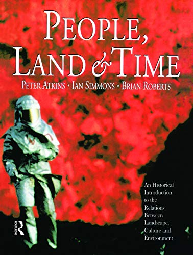 9780340677148: People, Land and Time: An Historical Introduction to the Relations Between Landscape, Culture and Environment
