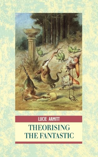 9780340677261: Theorising the Fantastic (Interrogating Texts S.)