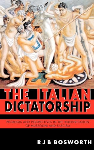 Beispielbild fr The Italian Dictatorship: Problems and Perspectives in the Interpretation of Mussolini and Fascism zum Verkauf von HPB-Red