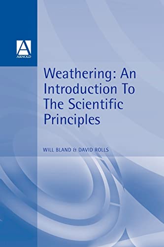9780340677445: Weathering: An Introduction to the Scientific Principles (Hodder Arnold Publication)