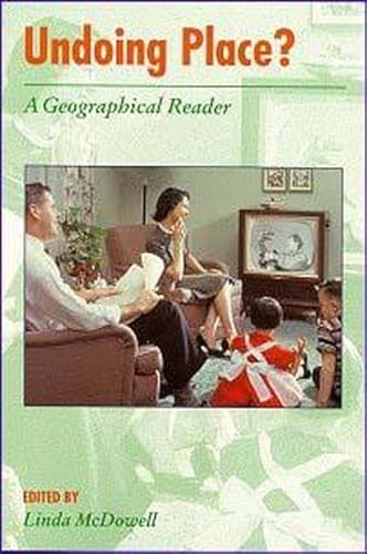 Stock image for Undoing Place? A Geographical Reader for sale by J. HOOD, BOOKSELLERS,    ABAA/ILAB