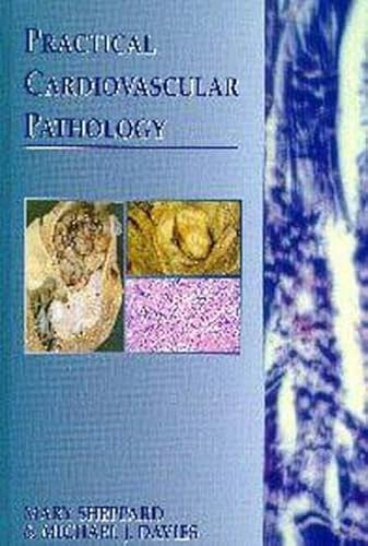 Practical Cardiovascular Pathology (9780340677490) by Sheppard, Mary N.; Davies, Michael J.