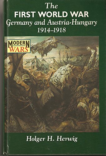 9780340677537: The First World War: Germany and Austria-Hungary 1914-1918: Germany and Austria-Hungary, 1914-18