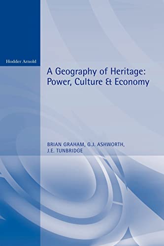 Stock image for A Geography of Heritage : Power, Culture and Economy for sale by Better World Books Ltd