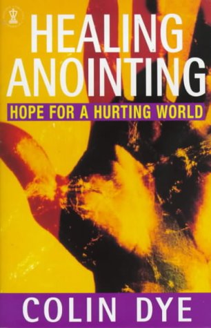 Stock image for Healing Anointing (Hodder Christian Paperbacks) for sale by WorldofBooks