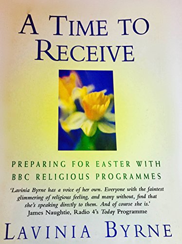 Beispielbild fr A Time to Receive: Preparing for Lent with BBC Worship zum Verkauf von AwesomeBooks