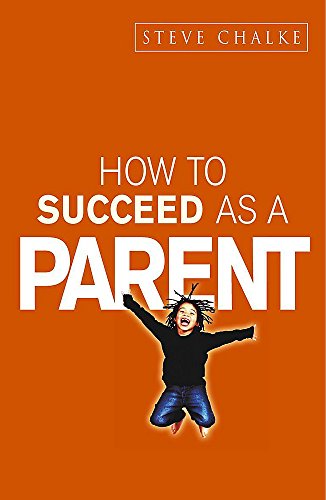 Beispielbild fr How to Succeed as a Parent zum Verkauf von WorldofBooks
