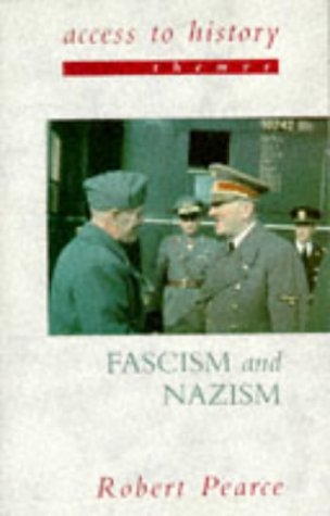 Fascism and Nazism (Access to History) (9780340679647) by Pearce, Robert