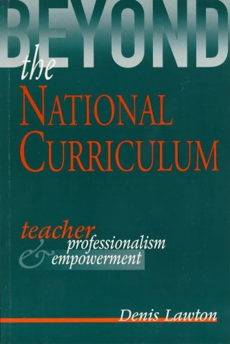 Beispielbild fr Beyond the National Curriculum: Teacher Professionalism and Empowerment zum Verkauf von WorldofBooks