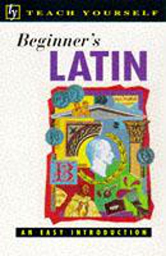 Beispielbild fr Teach Yourself Beginner's Latin (TYL) zum Verkauf von WorldofBooks