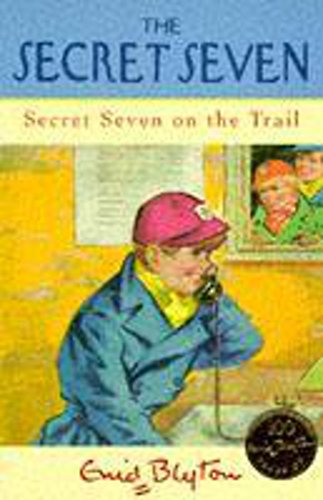 Secret Seven on the Trail (The Secret Seven Centenary Editions) - Enid Blyton