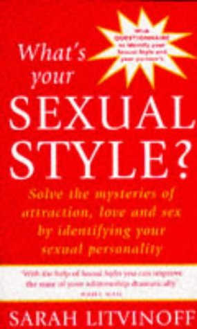 Stock image for What's Your Sexual Style?: Solve the Mystery of Attraction, Love and Sex by Identifying Your Sexual Personality for sale by medimops