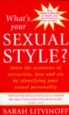 Stock image for What's Your Sexual Style?: Solve the Mystery of Attraction, Love and Sex by Identifying Your Sexual Personality for sale by Goldstone Books