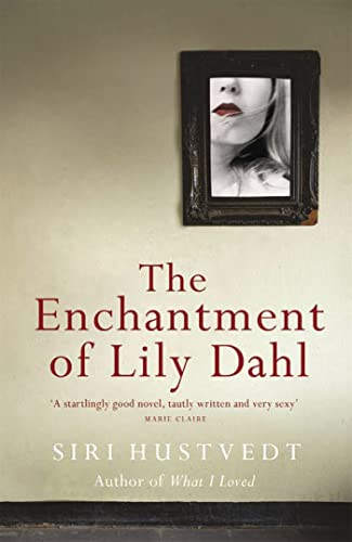 The Enchantment of Lily Dahl (9780340682364) by Siri-hustvedt