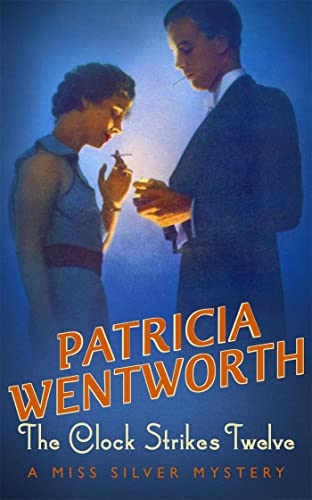 The Clock Strikes Twelve (Miss Silver Series) (9780340682623) by Wentworth, Patricia