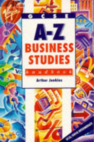 Imagen de archivo de GCSE A-Z Business Studies Handbook (Complete A-Z) a la venta por WorldofBooks