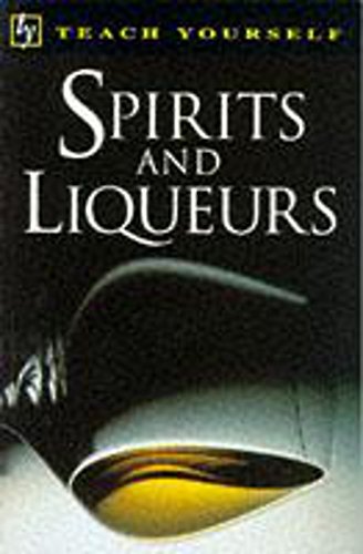 Beispielbild fr Spirits and Liqueurs (Teach Yourself) zum Verkauf von WorldofBooks