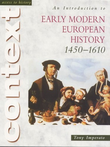 Stock image for Access to History Context: An Introduction to Early Modern European History 1450-1610 for sale by WorldofBooks