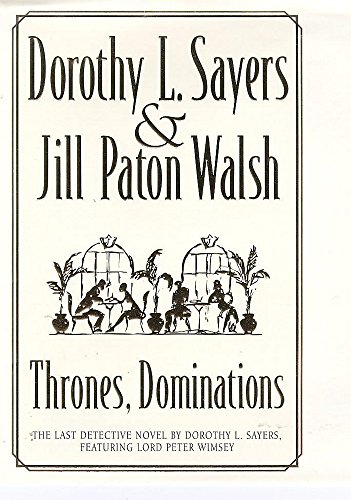 Stock image for Thrones, Dominations (A New Lord Peter Wimsey/Harriet Vane Mystery) for sale by AwesomeBooks