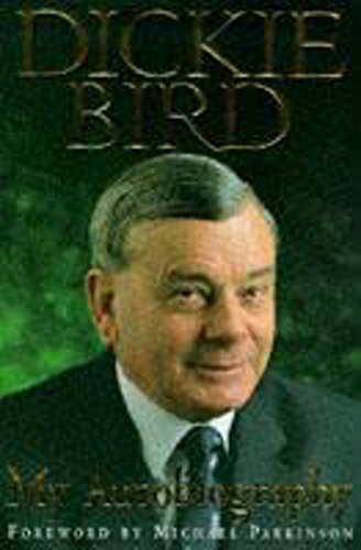 Stock image for Dickie Bird Autobiography: My Autobiography for sale by AwesomeBooks