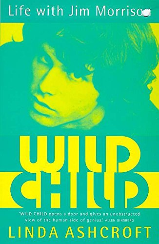 Beispielbild fr Wild Child: My life with Jim Morrison zum Verkauf von WorldofBooks