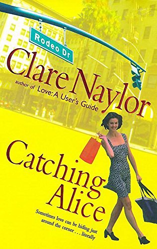 Catching Alice (9780340685792) by Naylor, Clare