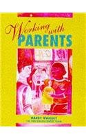 Imagen de archivo de Working With Parents (Child Care Topic Books) a la venta por WorldofBooks