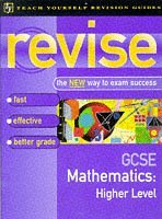 Stock image for Teach Yourself Revise GCSE Maths Higher Level (Teach Yourself Revision Guides (TY04)) for sale by Goldstone Books