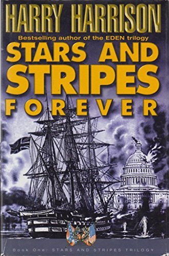 9780340689172: Stars & Stripes Forever - Novel Of Alternate History