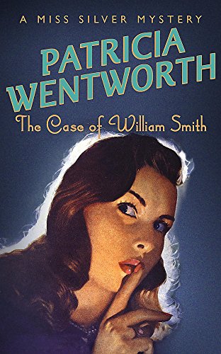 Stock image for The Case of William Smith. Patricia Wentworth for sale by ThriftBooks-Dallas
