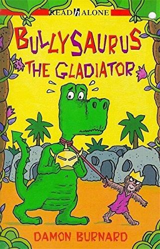 Stock image for Bullysaurus The Gladiator: 14 (Read Alone) for sale by WorldofBooks
