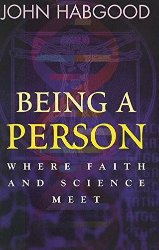 Imagen de archivo de Being a Person : Where Faith and Science Meet a la venta por Better World Books Ltd