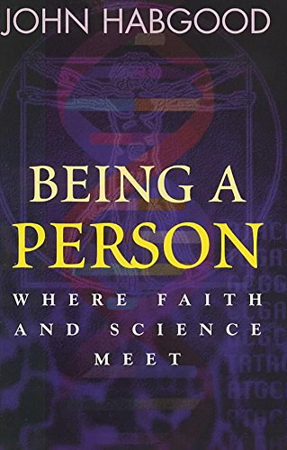 Stock image for Being a Person : Where Faith and Science Meet for sale by Better World Books Ltd