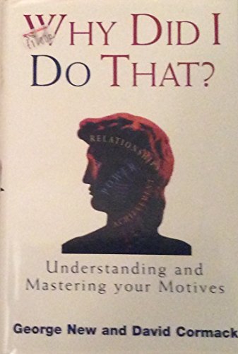 Stock image for Why did I do that? Understanding and mastering your motives for sale by Libereso