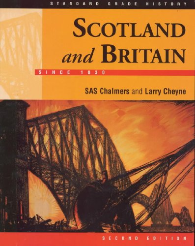 Scotland and Britain Since 1830 (Standard Grade History) (9780340691076) by CHALMERS S & CHEYNE L