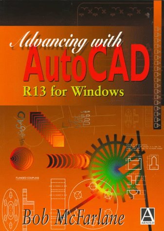 9780340691878: Advancing with AutoCAD R13 for Windows