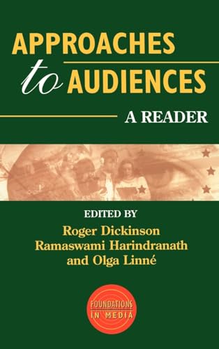 Stock image for Approaches to Audiences: A Reader (Foundations in Media) for sale by Hippo Books