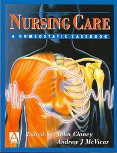 Stock image for Nursing Care: A Homeostatic Case Book for sale by AwesomeBooks